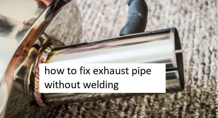 how-to-fix-exhaust-pipe-without-welding-welderfind