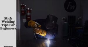 Blog Stick Welding Tips For Beginners