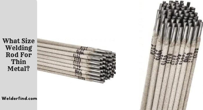 What Size Welding Rod For Thin Metal
