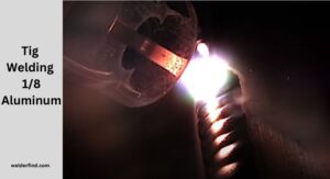 Tig Welding 0.125inch Aluminum
