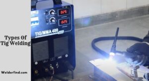 Types Of Tig Welding